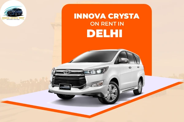 Innova Crysta Hire in Delhi
