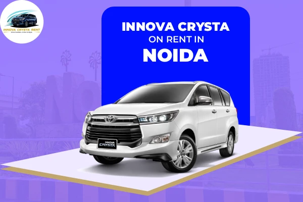 Innova Crysta Hire in Noida
